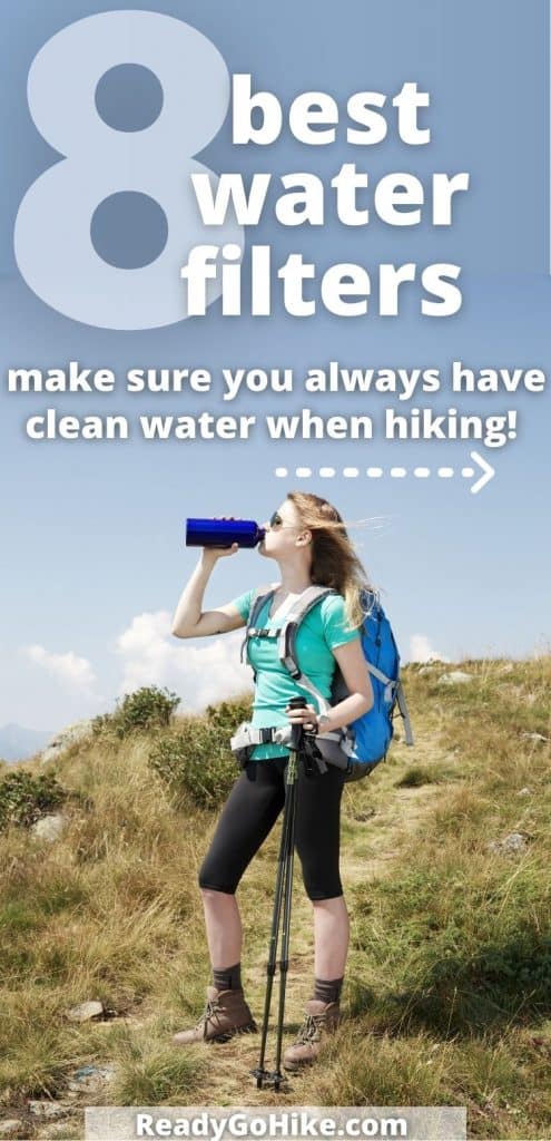 Female hiker drinking from water bottle on trail with text overlay 8 Best Water Filters