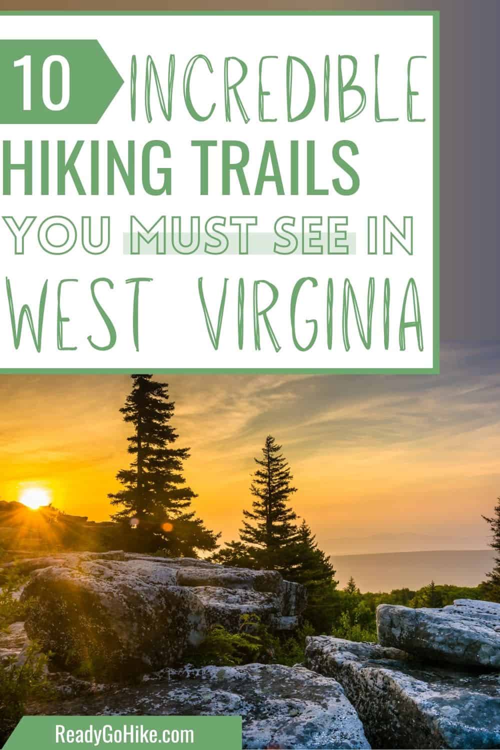 Picture of sunrise in Dolly Sods Wilderness with text overlay 10 Incredible Hiking Trails You Must See in West Virginia