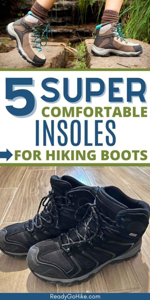 Enjoy More Support With the Best Insoles for Hiking Boots Ready Go Hike